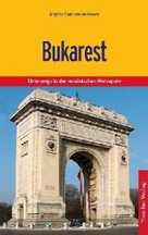 Bukarest: Die rum�nische Hauptstadt und ihre Umgebung - EAN:978-3-8979-4120-5